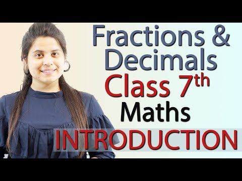Fractions & Decimals - Chapter 2 - Introduction - Class 7