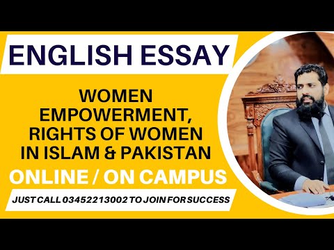 ENGLISH ESSAY FOR INSPECTOR LEGAL, ON WOMEN EMPOWERMENT &RIGHTS OF WOMEN IN PAKISTAN & ISLAM