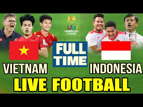 U22 INDONESIA VS U22 VIETNAM | SEA GAMES 32 | FULL TIME