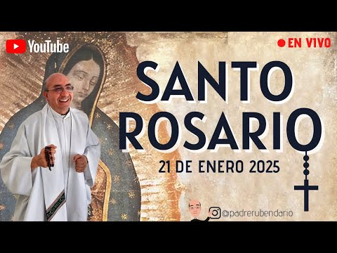 SANTO ROSARIO,  MARTES 21 DE ENERO 2025 ¡BIENVENIDOS!