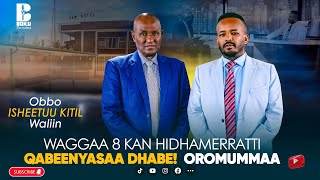 Waggaa 8 kan hidhamerratti qabeenyasaa dhabe! Oromummaa!!!! obbo Isheetuu Kitil