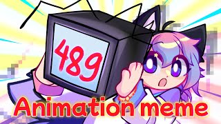 489 ANIMATION MEME _ Remade 📺‼️‼️‼️
