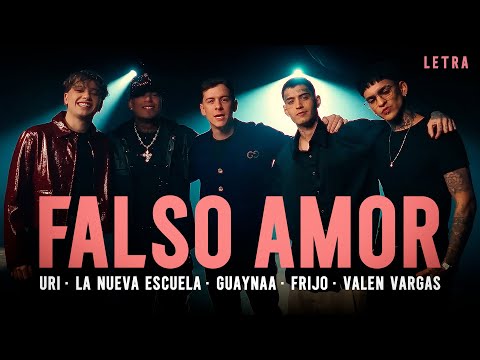 La Nueva Escuela, Guaynaa, Uri, Valen Vargas, Frijo ❤️ Falso Amor 🎤 Letra / Lyrics