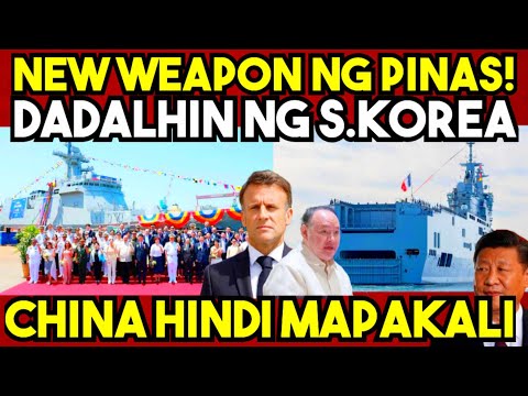 BREAKING! BAGONG WEAPON ng PILIPINAS dadalhin ng SOUTH KOREA ! CHINA NABAHALA