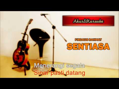 Firdaus Rahmat – Sentiasa ( Karaoke Versi Akustik )