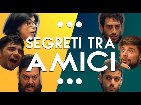 SEGRETI TRA AMICI