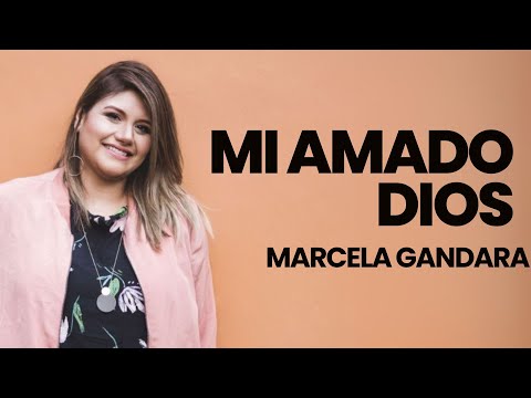 Marcela Gandara - Mi amado Dios