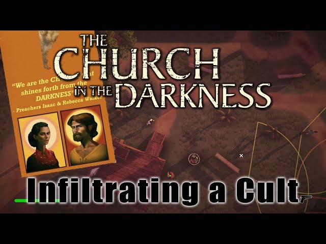 The Church in the Darkness - Infiltrating a Cult