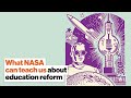 Reimagining Education and Learning from NASA