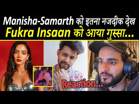 Manisha-Samarth की बढ़ती नजदीकियां देख जल भुन गए Abhishek, दिया Reaction| #fukrainsaan #manisharani