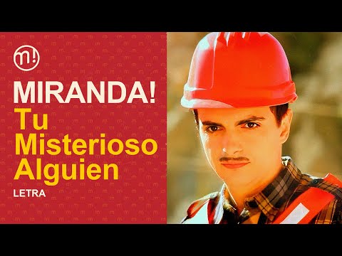 Tu Misterioso Alguien (Letra/Lyric) - Miranda!