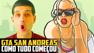 GTA San Andreas COMO TUDO COMEÇOU