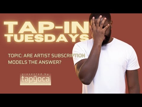 Tap In Tuesday's - Episode 3 - Do Artist Subscription Models Work?