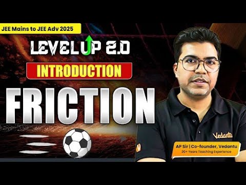 Introduction to Friction Concepts & Problems for JEE Mains 2025 | AP Sir Physics Level-Up 2.0