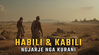 Habili dhe Kabili - Tregime nga Kurani