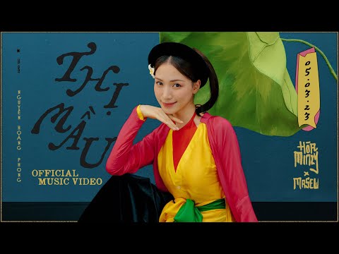 Thị Mầu - H&#242;a Minzy x Masew | Official Music Video