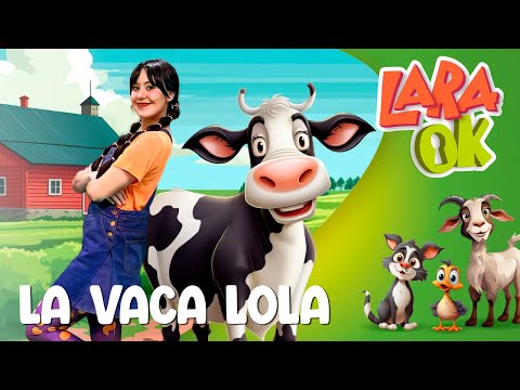 La Vaca Lola | Canciones infantiles | Lara OK