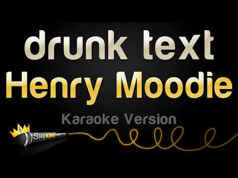 Henry Moodie – drunk text (Karaoke Version)