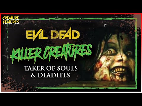 Killer Creatures: Taker of Souls & Deadites