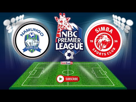 🔴#Live: NAMUNGO FC vs SIMBA SC - Ligi Kuu Bara