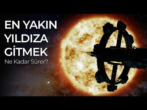 Bize En Yakın Yıldıza Gitmek Kaç Yıl Sürer? (Proxima Centauri b)