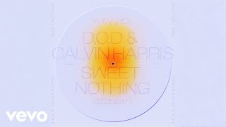 D.O.D, Calvin Harris - Sweet Nothing (2025 Edit) ft. Florence Welch