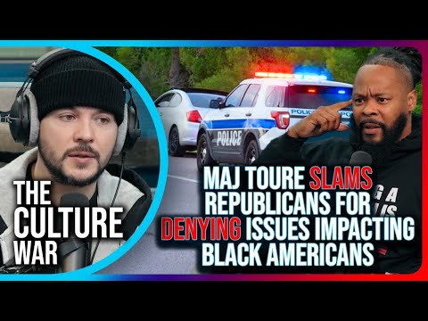 Maj Toure SLAMS Republicans For DENYING Issues Impacting Black Americans