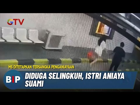 [FULL] Diduga Selingkuh, Istri Aniaya Suami - Buletin Indonesia Pagi (BIP), Sabtu, 21 Desember 2024