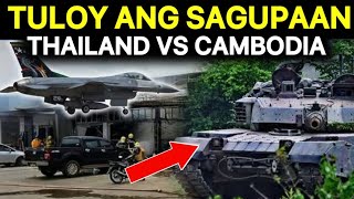 TULOY ang SAGUPAAN! BAKBAKAN ng THAILAND at CAMBODIA mas LALONG LUMALALA