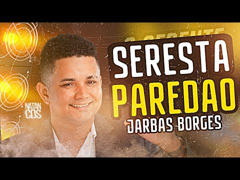 JARBAS NORGES SERESTA PRA PAREDÃO - ATUALIZADO 2025 ( O GERENTE CHEGOU )