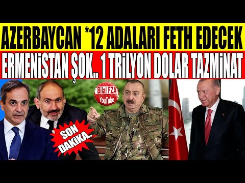 Azerbaycandan ermenistana tarihi tazminat talebi: 1 TRİLYON $ öyle böyle bir değil.. VE 12 ADALAR