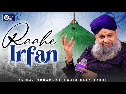Owais Raza Qadri | Rahe Irfan Se Jo Hum | Official Video