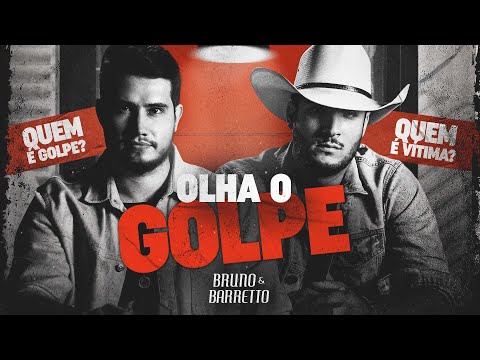 Bruno e Barretto - Olha O Golpe (Clipe Oficial)