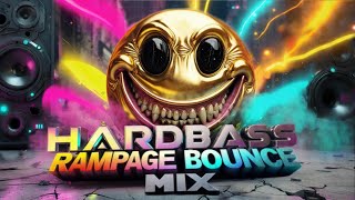 HARDBASS RAMPAGE 🎧😎: BOUNCE MIX❗🔊
