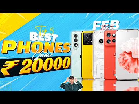 Top 5 Best 5G Phones Under 20000 | February 2025 | All-Rounder Phones Under 20K