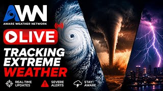 🔴 LIVE WEATHER COVERAGE | Aware Weather Network