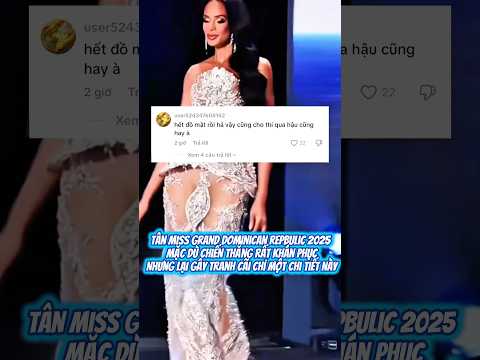 Tân Miss Grand Dominican Repbulic 2025 mặc dù chiến thắng rất khán phục Nhưng lại gây tranh cãi vì..