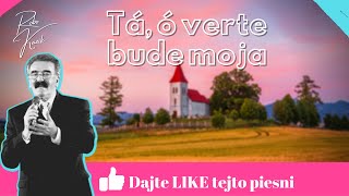 Robo Kazík - Tá, ó verte bude moja