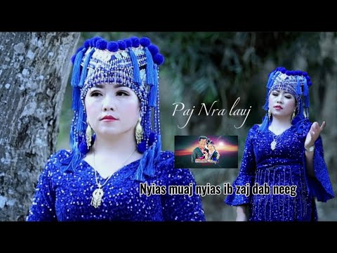 Nyias Muaj Nyias Ib Zaj Dab Neeg/Pajnra Lauj nkauj tawm tshiab/New MV #official MV #2025