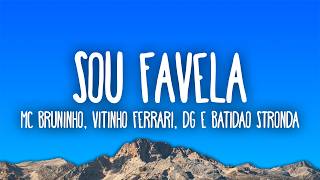 MC Bruninho, Vitinho Ferrari, DG e Batidão Stronda - Sou Favela