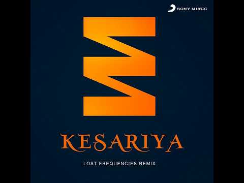 Kesariya Lost Frequencies Remix