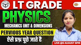 LT GRADE  || PHYSICS | MEACHANICS UNIT & DIMENSIONS PREVIOUS YEAR QUESTION || BY RUCHI MAM