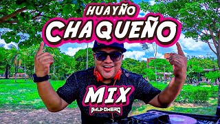 MIX HUAYÑO CHAQUEÑO CACHARPAYA ✘ DJ BALDOMERO