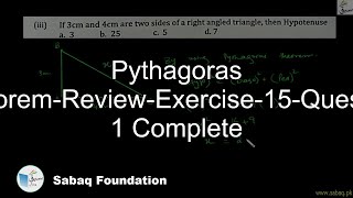 Pythagoras Theorem-Review-Exercise-15-Question 1 Complete