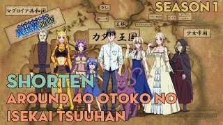 SHORTEN "40 tuổi đầu còn bị chuyển sinh" | Season 1 | AL Anime AI