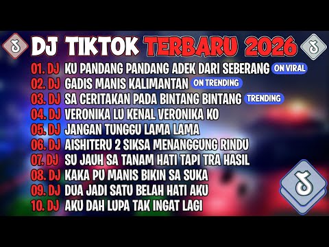 DJ TIKTOK TERBARU 2026🎵DJ KU PANDANG PANDANG ADEK DARI SEBERANG🎵DJ GADIS MANIS KALIMANTAN🎵FULL ALBUM