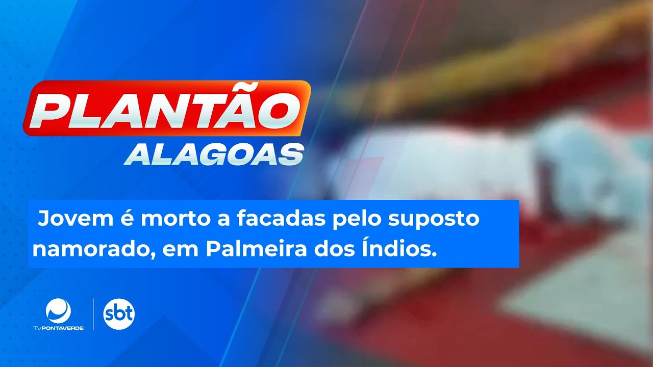 Jovem &eacute; morto a facadas pelo suposto namorado, em Palmeira dos &Iacute;ndios.