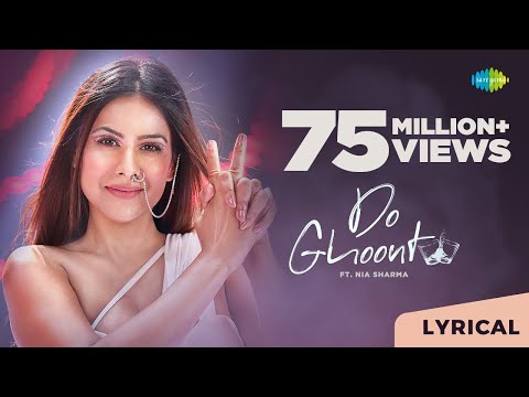 Do Ghoont | Lyrical Video | Nia Sharma | Shruti Rane | Bombay Raja | Do Ghoont Mujhe Bhi Pila De