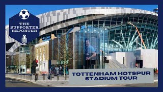 The Supporter Reporter: Tottenham Hotspur Stadium Tour