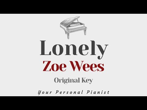 Lonely – Zoe Wees (Original Key Karaoke) – Piano Instrumental Cover with Lyrics
